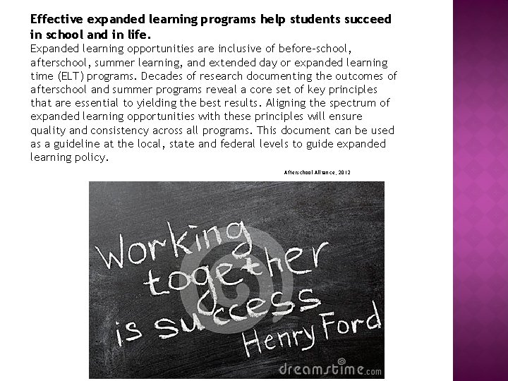 Effective expanded learning programs help students succeed in school and in life. Expanded learning