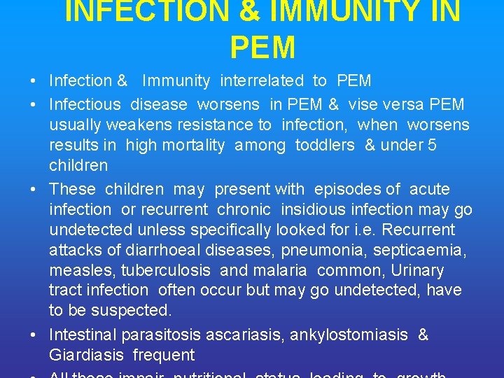 INFECTION & IMMUNITY IN PEM • Infection & Immunity interrelated to PEM • Infectious