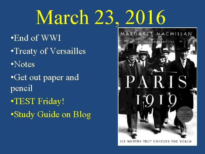 March 23 2016 End of WWI Treaty of