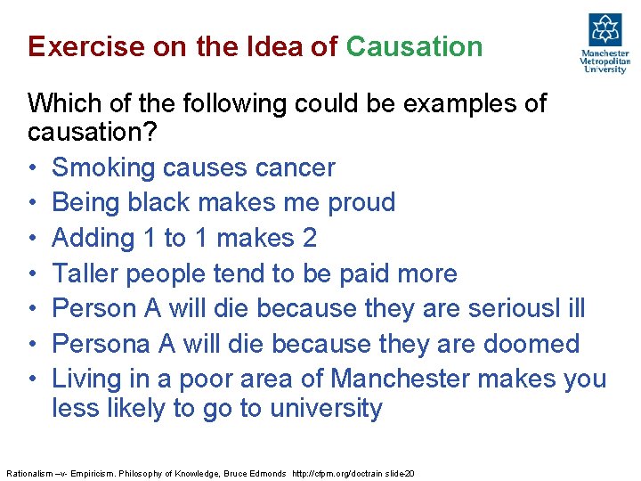 Exercise on the Idea of Causation Which of the following could be examples of