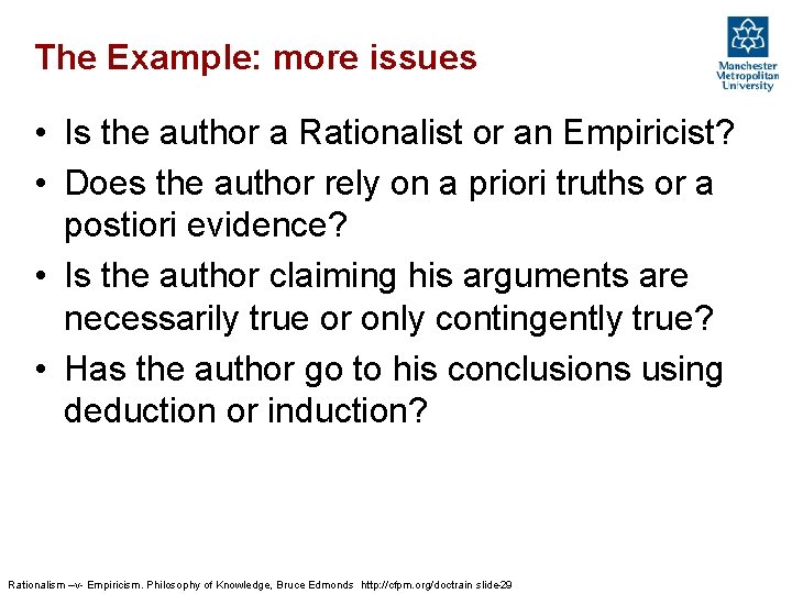 The Example: more issues • Is the author a Rationalist or an Empiricist? •