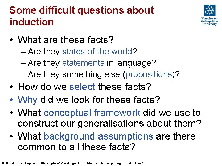 Some difficult questions about induction • What are these facts? – Are they states