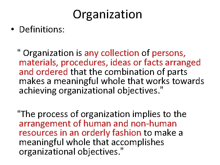 Organization Definitions Organization is any collection of persons