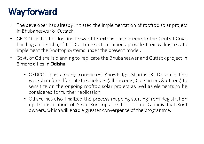 Way forward • The developer has already initiated the implementation of rooftop solar project Way forward • The developer has already initiated the implementation of rooftop solar project