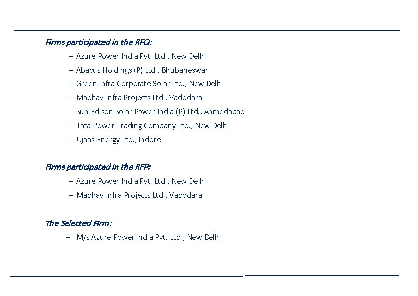 Firms participated in the RFQ: ‒ Azure Power India Pvt. Ltd. , New Delhi Firms participated in the RFQ: ‒ Azure Power India Pvt. Ltd. , New Delhi