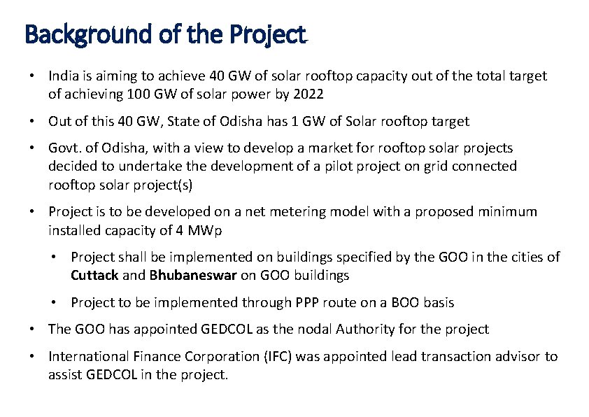 Background of the Project • India is aiming to achieve 40 GW of solar Background of the Project • India is aiming to achieve 40 GW of solar