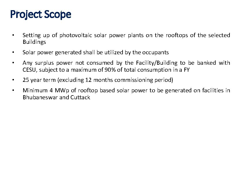 Project Scope • Setting up of photovoltaic solar power plants on the rooftops of Project Scope • Setting up of photovoltaic solar power plants on the rooftops of