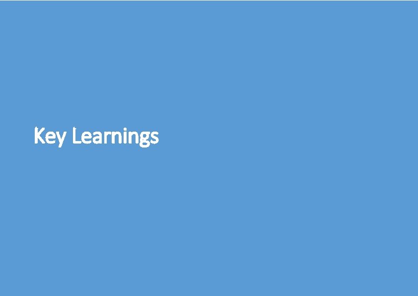 Key Learnings Key Learnings