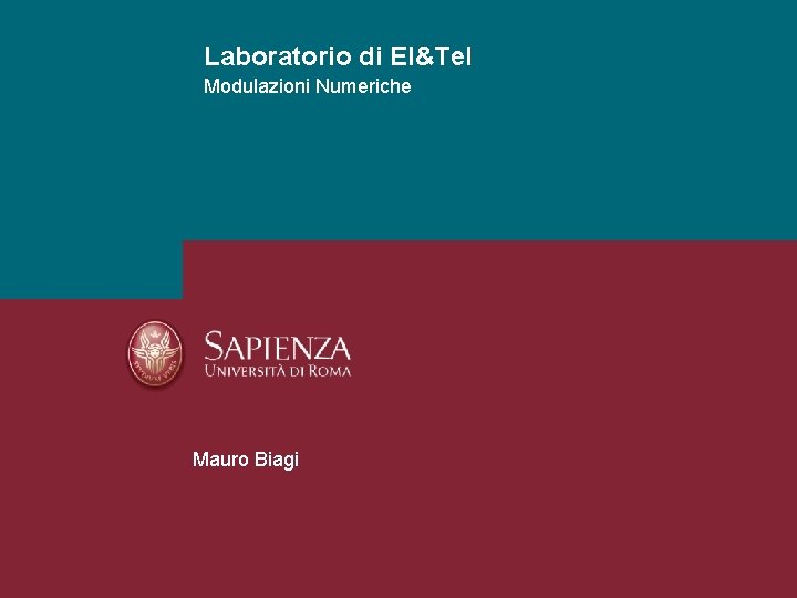 Laboratorio di El&Tel Modulazioni Numeriche Mauro Biagi 
