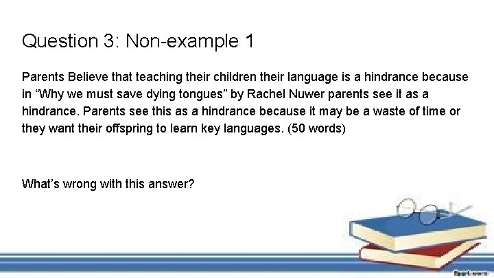 Question 3: Non-example 1 Parents Believe that teaching their children their language is a