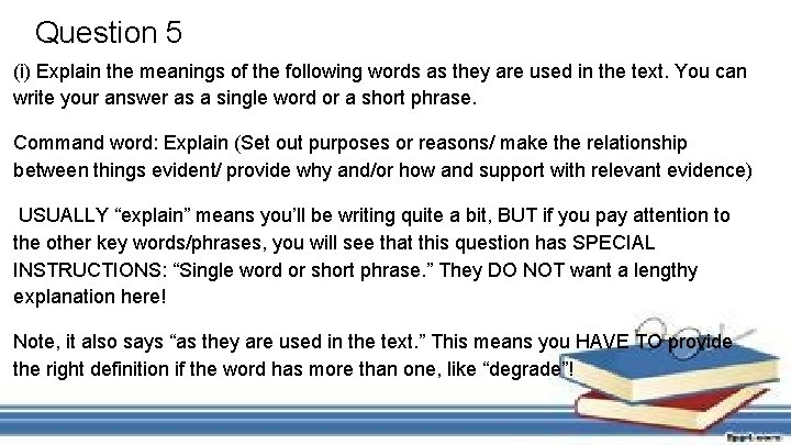 Question 5 (i) Explain the meanings of the following words as they are used