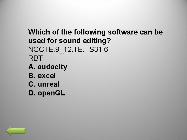 Which of the following software can be used for sound editing? NCCTE. 9_12. TE.