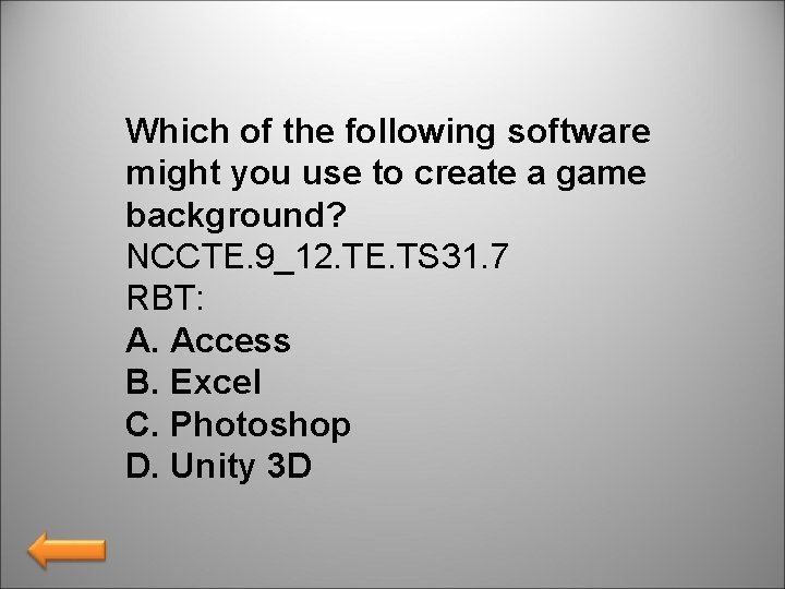 Which of the following software might you use to create a game background? NCCTE.