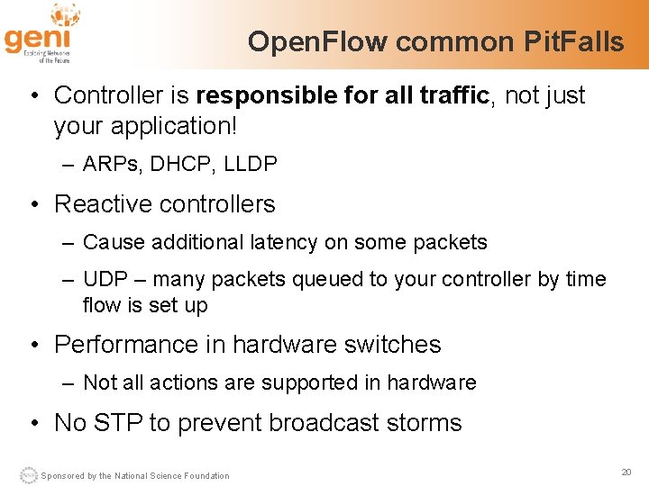 Open. Flow common Pit. Falls • Controller is responsible for all traffic, not just
