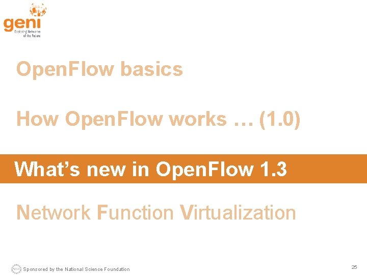 Open. Flow basics How Open. Flow works … (1. 0) What’s new in Open.