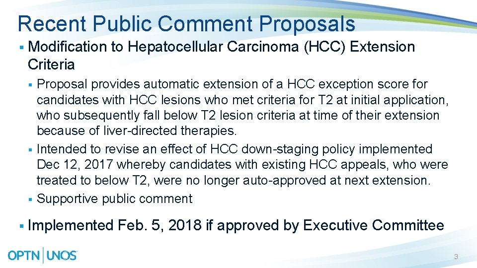 Recent Public Comment Proposals § Modification to Hepatocellular Carcinoma (HCC) Extension Criteria § § Recent Public Comment Proposals § Modification to Hepatocellular Carcinoma (HCC) Extension Criteria § §