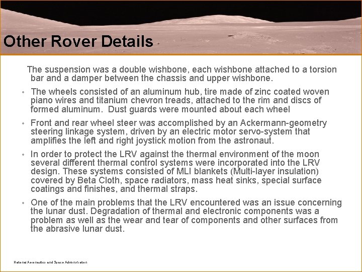 Other Rover Details The suspension was a double wishbone, each wishbone attached to a