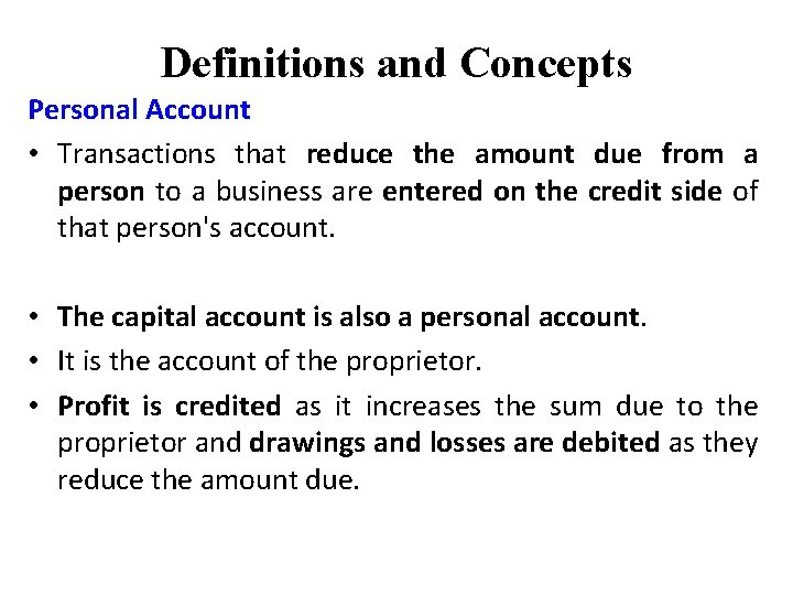 Definitions and Concepts Personal Account • Transactions that reduce the amount due from a