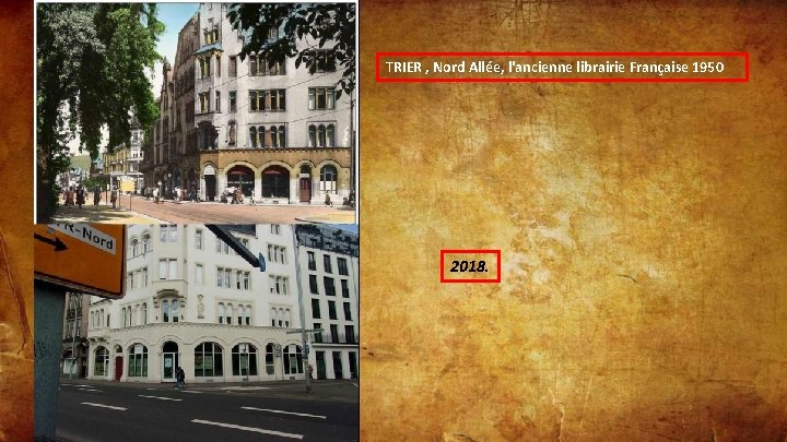 TRIER , Nord Allée, l'ancienne librairie Française 1950 2018. 