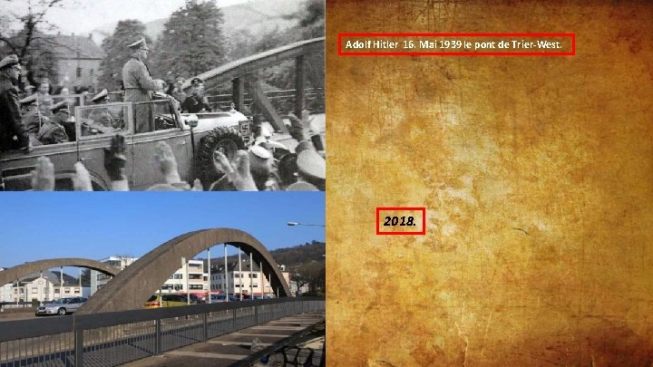 Adolf Hitler 16. Mai 1939 le pont de Trier-West. 2018. 