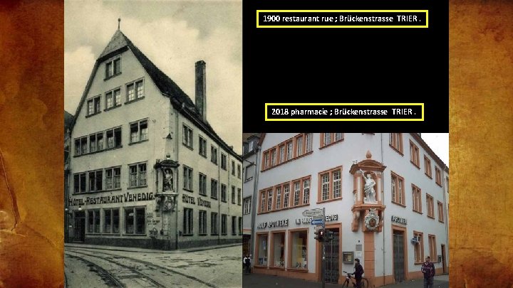 1900 restaurant rue ; Brückenstrasse TRIER. 2018 pharmacie ; Brückenstrasse TRIER. 