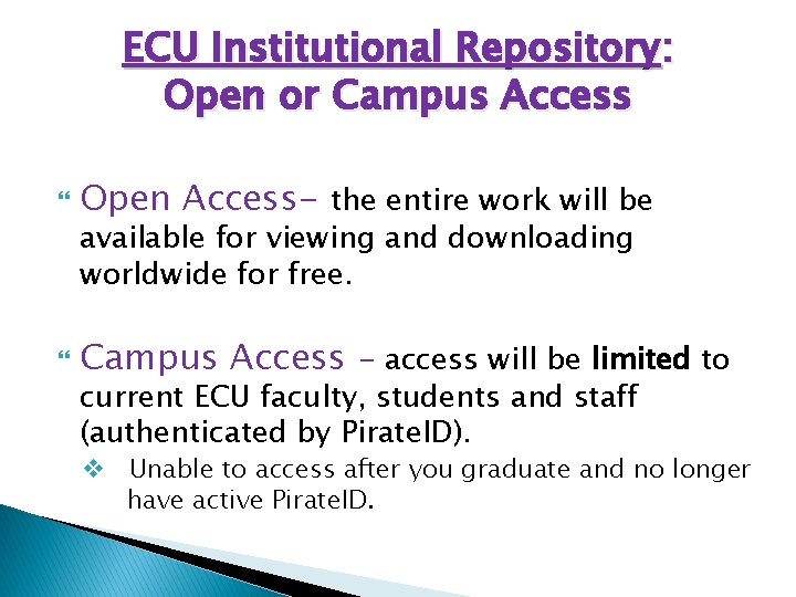 ECU Institutional Repository: Open or Campus Access Open Access- the entire work will be