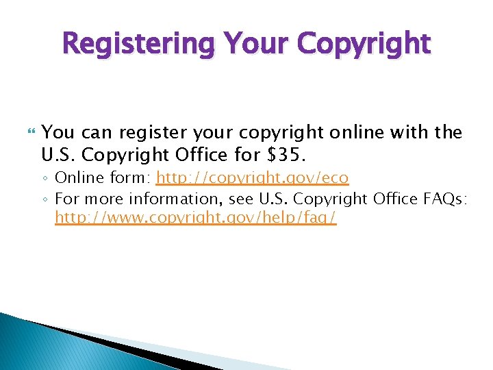 Registering Your Copyright You can register your copyright online with the U. S. Copyright