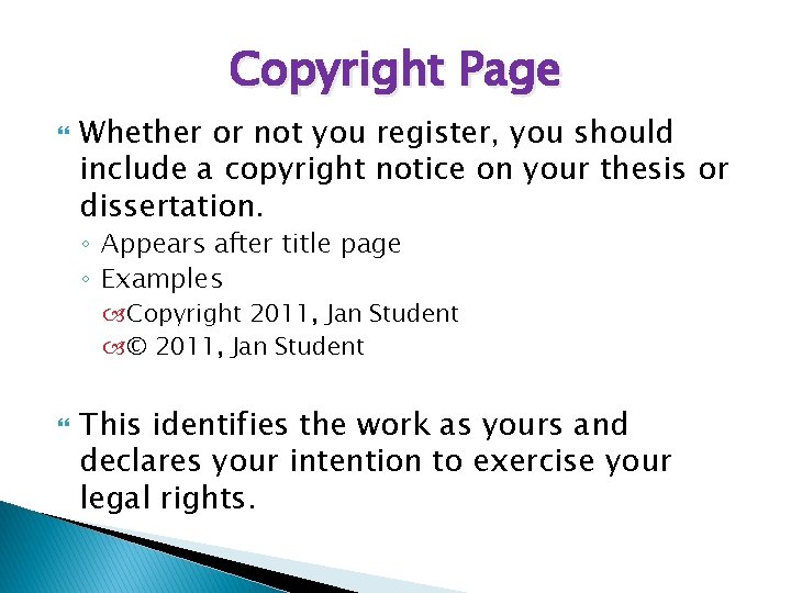 Copyright Page Whether or not you register, you should include a copyright notice on