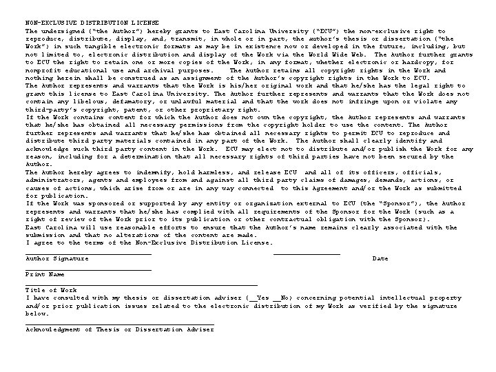 NON-EXCLUSIVE DISTRIBUTION LICENSE The undersigned (“the Author”) hereby grants to East Carolina University (“ECU”)
