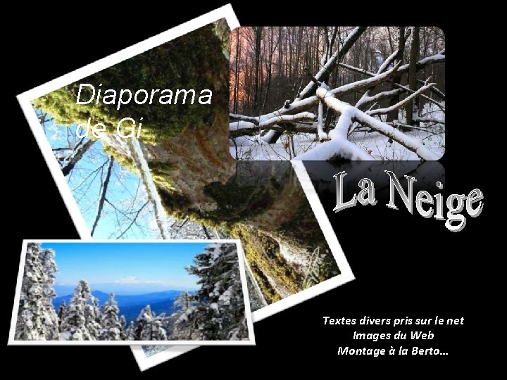 Diaporama de Gi Textes divers pris sur le net Images du Web Montage à Diaporama de Gi Textes divers pris sur le net Images du Web Montage à