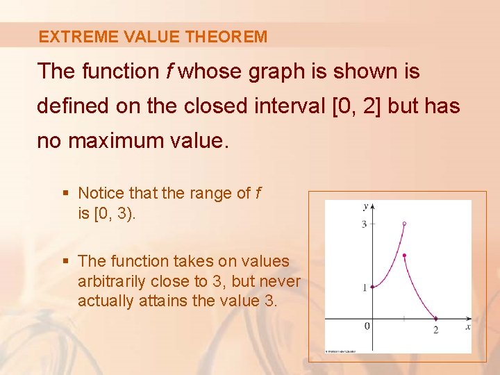 EXTREME VALUE THEOREM The function f whose graph is shown is defined on the