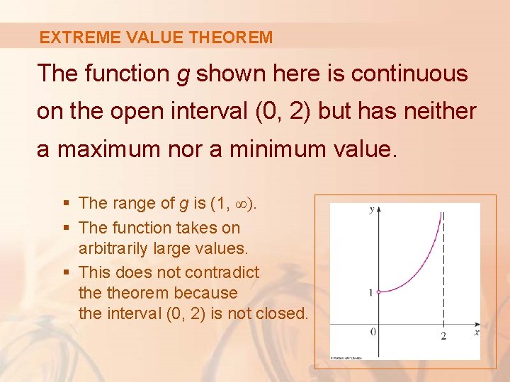 EXTREME VALUE THEOREM The function g shown here is continuous on the open interval