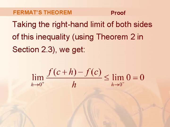 FERMAT’S THEOREM Proof Taking the right-hand limit of both sides of this inequality (using