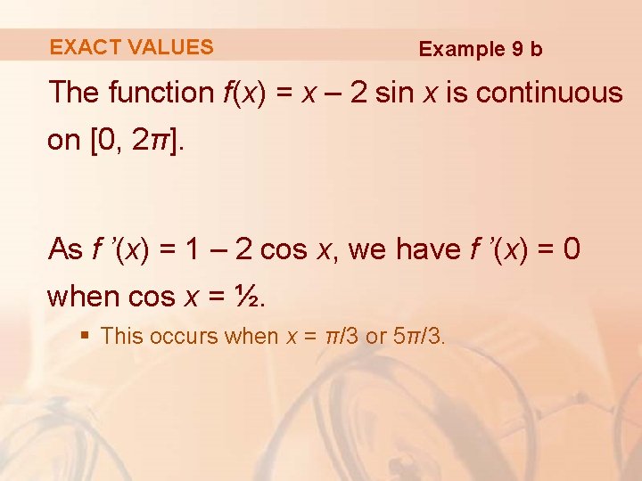 EXACT VALUES Example 9 b The function f(x) = x – 2 sin x