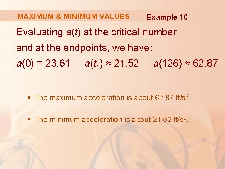 MAXIMUM & MINIMUM VALUES Example 10 Evaluating a(t) at the critical number and at