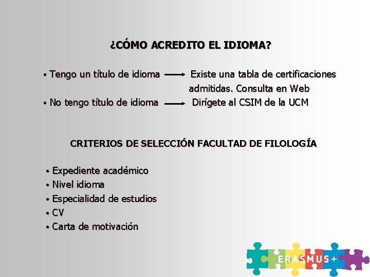 ¿CÓMO ACREDITO EL IDIOMA? • Tengo un título de idioma Existe una tabla de