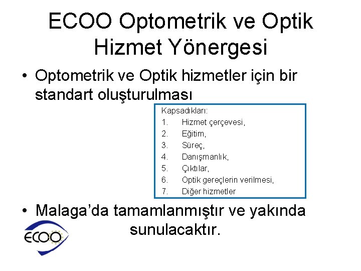 ECOO Optometrik ve Optik Hizmet Yönergesi • Optometrik ve Optik hizmetler için bir standart