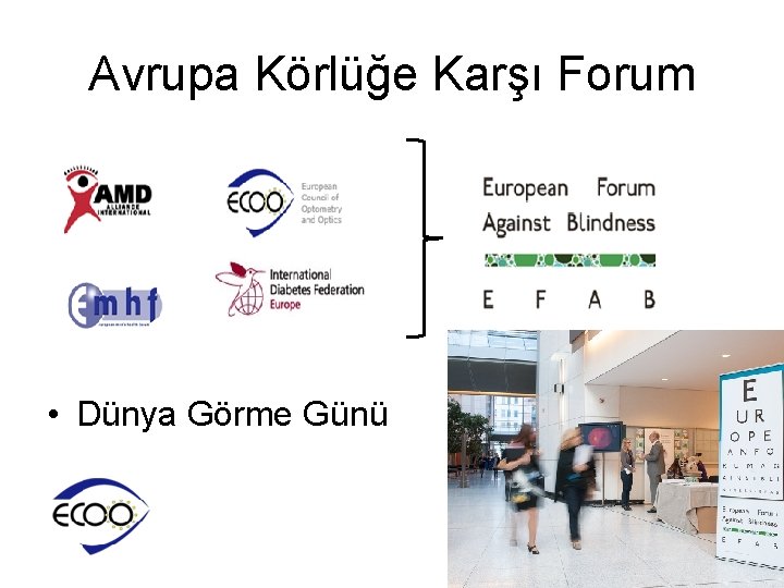 Avrupa Körlüğe Karşı Forum • Dünya Görme Günü 