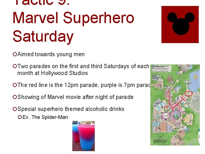 Tactic 9: Marvel Superhero Saturday ¡Aimed towards young men ¡Two parades on the first