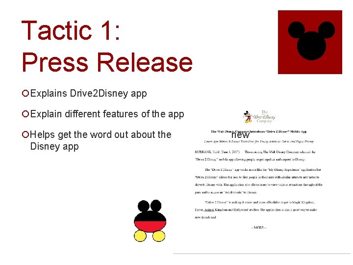 Tactic 1: Press Release ¡Explains Drive 2 Disney app ¡Explain different features of the