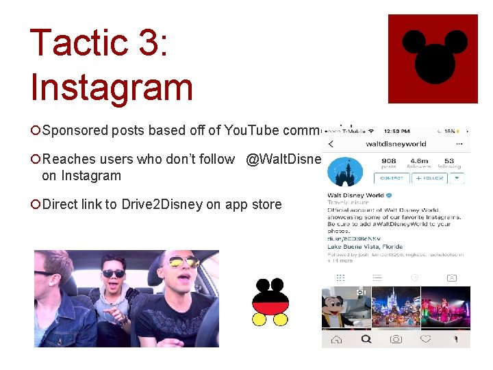 Tactic 3: Instagram ¡Sponsored posts based off of You. Tube commercial ¡Reaches users who