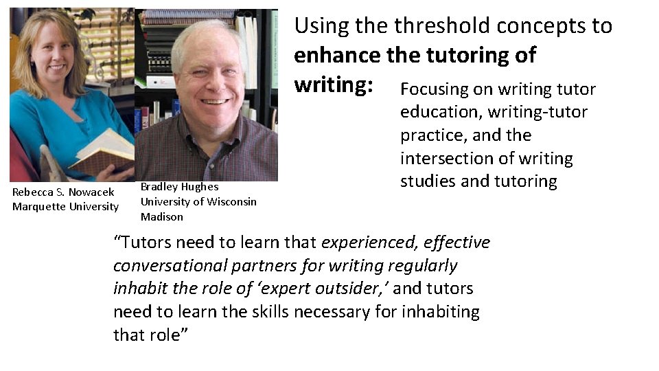 Using the threshold concepts to enhance the tutoring of writing: Focusing on writing tutor