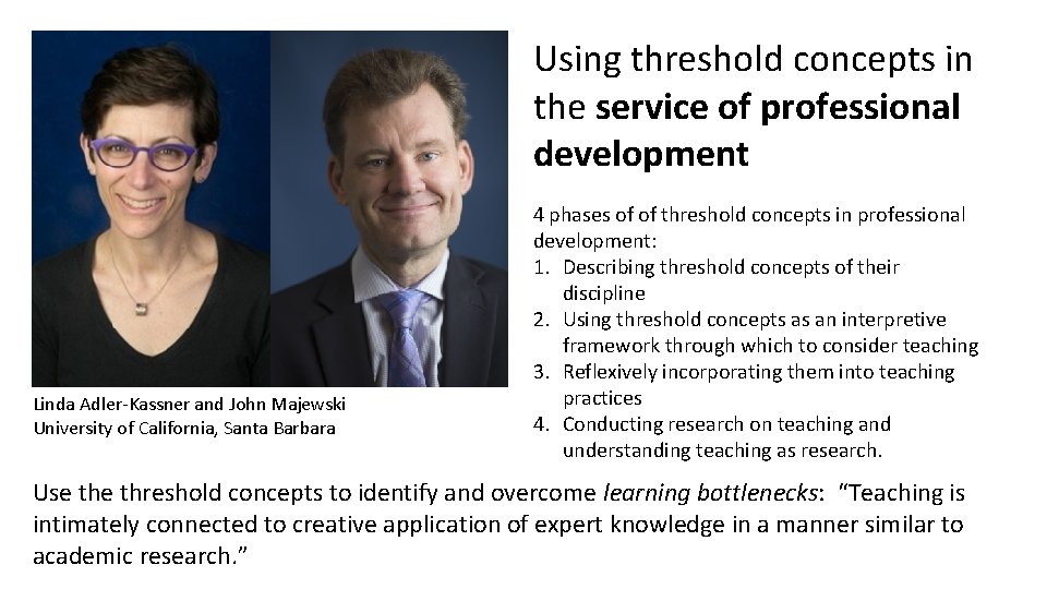 Using threshold concepts in the service of professional development Linda Adler-Kassner and John Majewski
