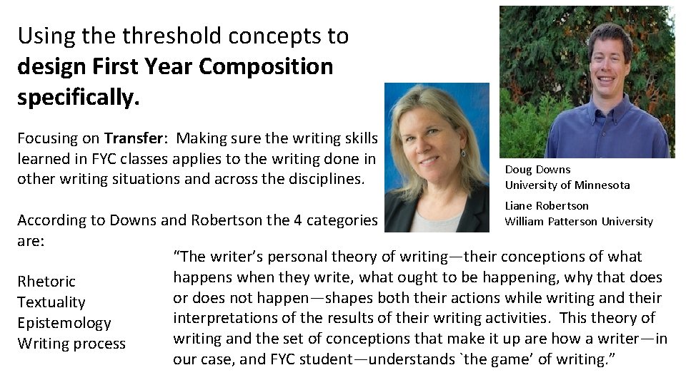 Using the threshold concepts to design First Year Composition specifically. Focusing on Transfer: Making