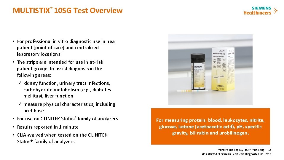 MULTISTIX® 10 SG Test Overview • For professional in vitro diagnostic use in near