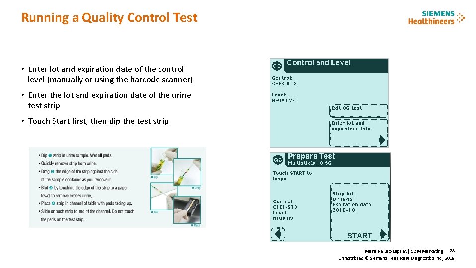 Running a Quality Control Test • Enter lot and expiration date of the control