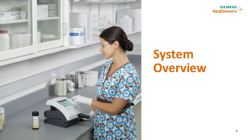 System Overview Click to add footnote second line 4 Unrestricted Restricted © Siemens Healthcare