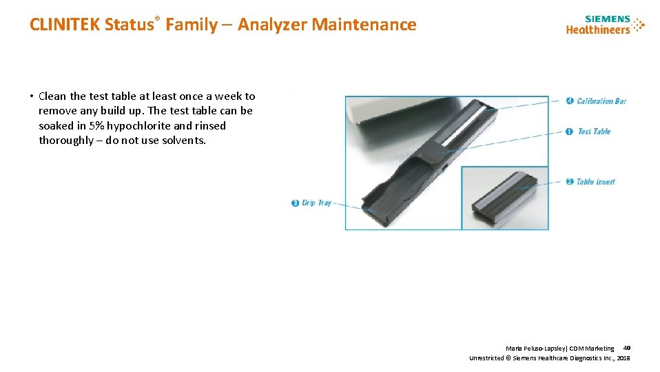 CLINITEK Status® Family Analyzer Maintenance • Clean the test table at least once a
