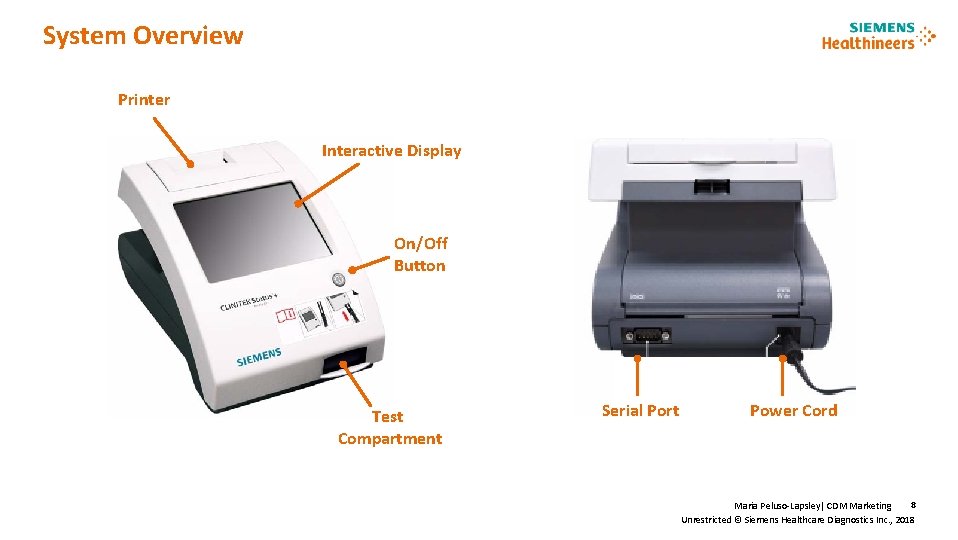 System Overview Printer Interactive Display On/Off Button Test Compartment Serial Port Power Cord 8