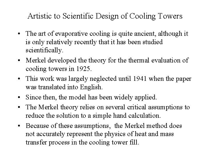 Artistic to Scientific Design of Cooling Towers • The art of evaporative cooling is